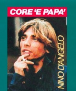 NINO D'ANGELO - CORE 'E PAPA'