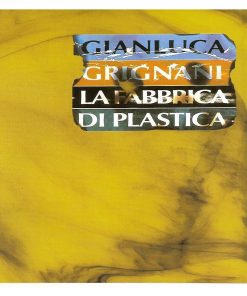 GIANLUCA GRIGNANI - LA FABBRICA DI PLASTICA (CD) 
