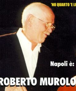 ROBERTO MUROLO - 'NU QUARTO 'E LUNA (CD) 