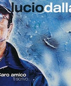 LUCIO DALLA - CARO AMICO TI SCRIVO...