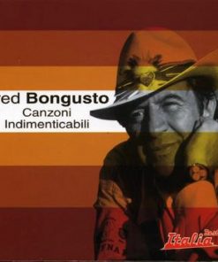 FRED BONGUSTO - CANZONI INDIMENTICABILI