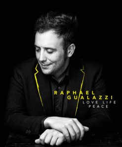 RAPHAEL GUALAZZI - LOVE LIFE PEACE