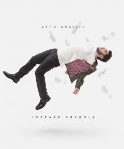 LORENZO FRAGOLA - ZERO GRAVITY