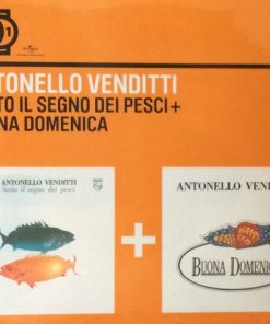 SOTTO IL SEGNO DEI PESCI + BUONA DOMENICA - ANTONELLO VENDITTI 2CD