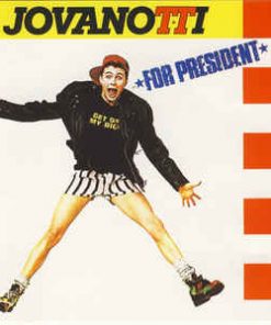 JOVANOTTI FOR PRESIDENT - JOVANOTTI
