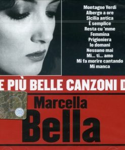 MARCELLA BELLA- LE PIU BELLE CANZONI DI