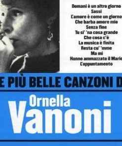 LE PIU BELLE CANZONI DI - ORNELLA VANONI