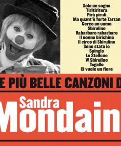 LE PIU BELLE CANZONI DI - SANDRA MONDAINI