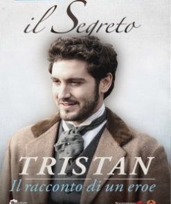 IL SEGRETO - TRISTAN IL RACCONTO DI UN EROE (3 DVD)