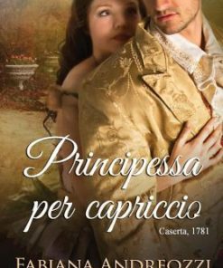 PRINCIPESSA PER CAPRICCO