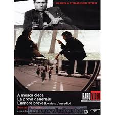 A mosca cieca ; La prova generale ; L'amore breve (lo stato d'assedio) - DVD