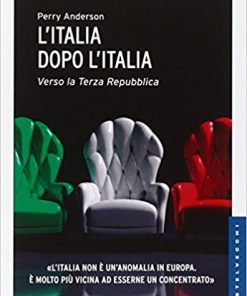 L'ITALIA DOPO L'ITALIA. VERSO LA TERZA REPUBBLICA (BOOK)