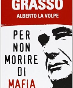 PER NON MORIRE DI MAFIA (BOOK)