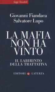 LA MAFIA NON HA VINTO. IL LABIRINTO DELLA TRATTATIVA (BOOK)