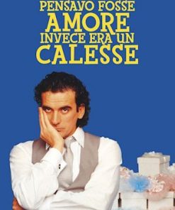 Pensavo Fosse Amore Invece Era Un Calesse