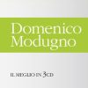 DOMENICO MODUGNO - IL MEGLIO IN 3CD