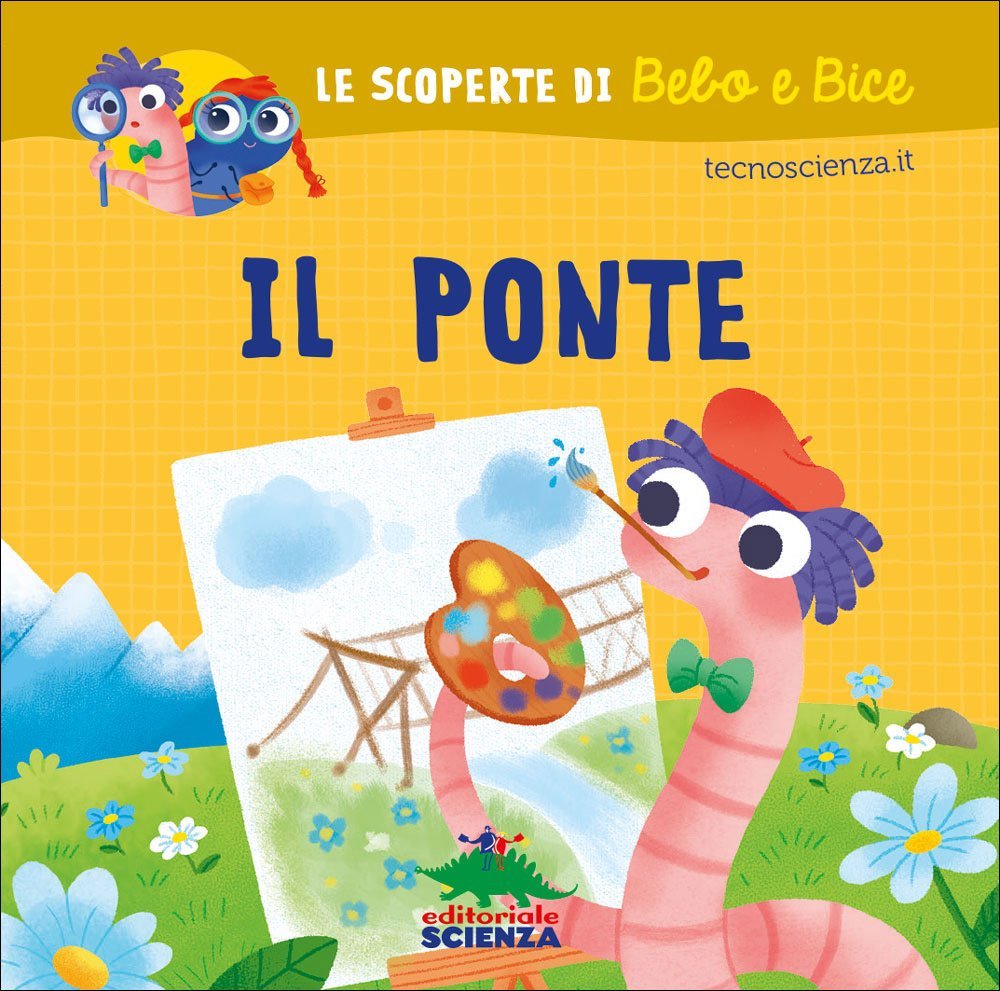 Il Ponte. Le scoperte di Bebo e Bice - Libro