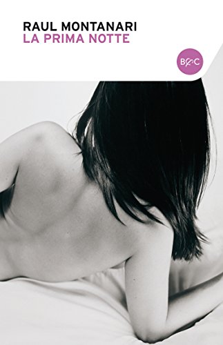LA PRIMA NOTTE By Raul Montanari (BOOK) Libro